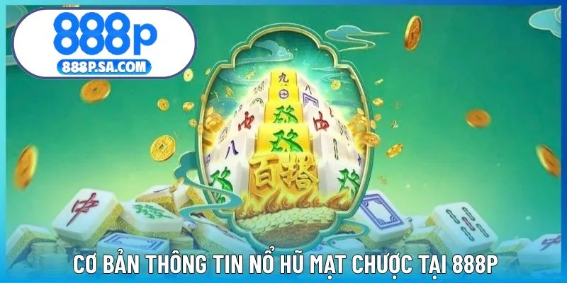 Cơ bản thông tin chơi quay hũ mạt chược không khó