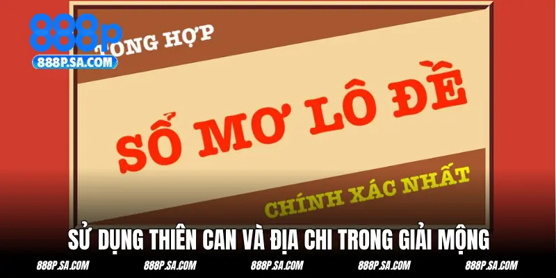 Sử dụng Thiên Can và Địa Chi trong giải mộng